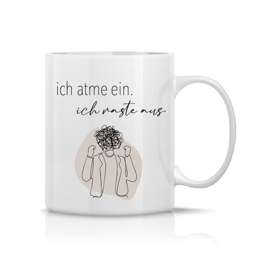 Tasse "ich atme ein. ich raste aus"